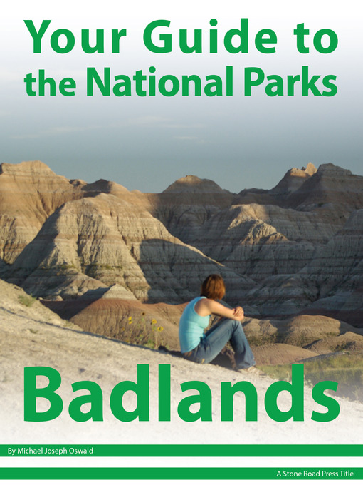 Title details for Your Guide to Badlands National Park by Michael Joseph Oswald - Available
